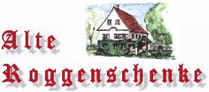 Alte Roggenschenke Roggenburg